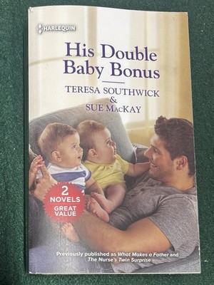 His Double Baby Bonus by Sue MacKay and Teresa Southwick (2021, Mass Market)