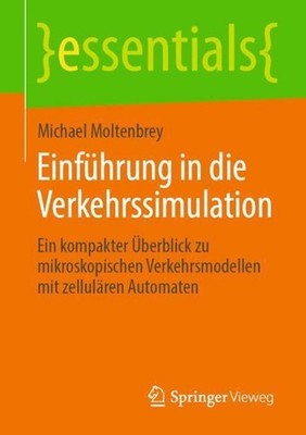 Einfhrung in die Verkehrssimulation: Ein kompakter ?berblick zu mikroskopischen