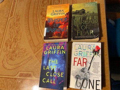 Laura Griffin-The Last Close call, Whisper of Warning, Thread of Fear, Far Gone
