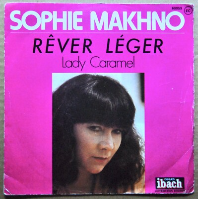 SINGLE 45 TOURS - SOPHIE MAKHNO - REVER LEGER - IBACH SCHEIBEN - 1978
