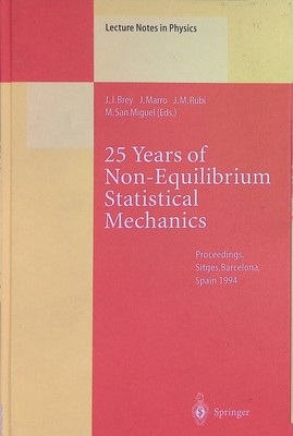 25 Years of Non- Equilibrium Statistical Mechanics: Proceedings of the XIII Sitg