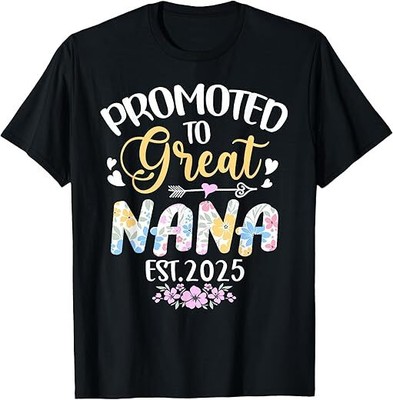 NEW! Promoted To Great Nana 2025 Soon To Be Nana T-Shirt S-5XL