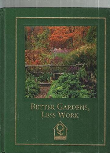 Better Gardens, Less Work - Hardcover By Barbara Pleasant - GOOD
