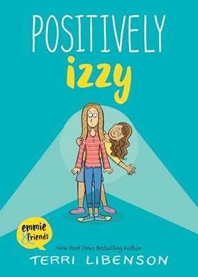 Positively Izzy by Terri Libenson (2025, Library Binding)