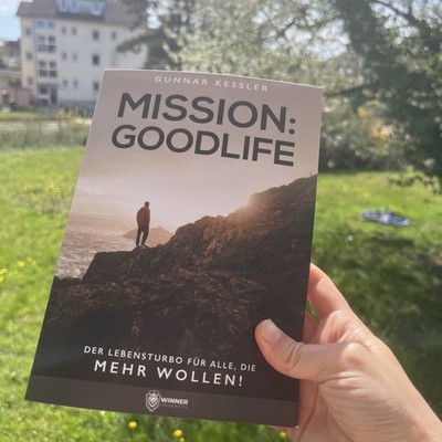 Mission: Goodlife - Buch | Brandneu & OVP | von Gunnar Kessler - Top Content