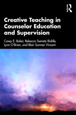 CREATIVE TEACHING IN COUNSELOR EDUCATIO by BAKER CASEY E. Paperback Self Help