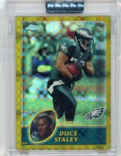 2003 Topps Chrome Gold Xfractor #19 Duce Staley  No 22 of 101