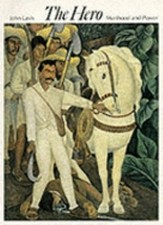 The Hero: Manhood and Power (Art and Imagination) by John Lash