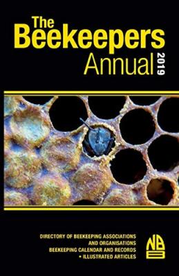 The Beekeepers Annual 2019: DIRECTORY OF BEEKEEPING ASSOCIATIONS AND ORGANISA-,