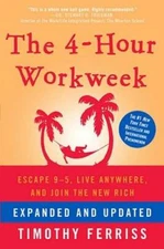 The 4-Hour Workweek: Escape 9-5, Live Anywhere, and Join  - VERY GOOD