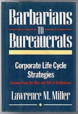 Barbarians to Bureacrats Hardcover Lawrence M. Miller