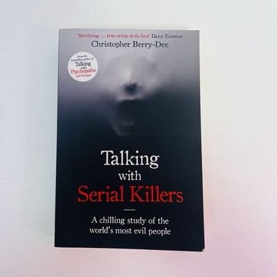 Talking with Serial Killers Christopher Berry-Dee (Small Paperback, 2003)