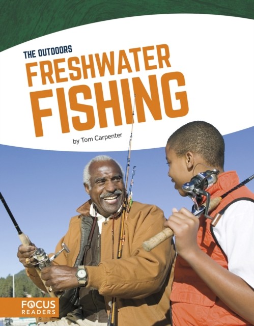 Outdoors: Freshwater Fishing by Tom Carpenter PAPERBACK 9781635172959