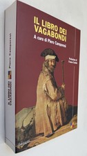 Piero Camporesi / Il Libro dei Vagabondi Lo Speculum Cerretanorum di Teseo Pini