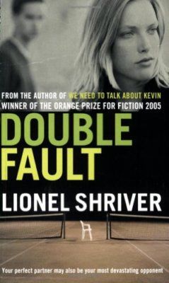 Double Fault,Lionel Shriver