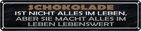 Blechschild 10X46 Cm Schokolade Ist Nicht Alles Aber Spruch Zitat Deko Geschenk