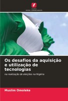 Muslim Omoleke | Os Desafios Da AquisiçãO E UtilizaçãO De Tecnologias | Buch