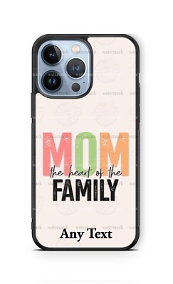 Mother's Day Mom the Heart of the Family Custom Phone Case fits iPhone Samsung