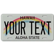 HAWAII YOUR TEXT Custom Personalized  Aluminum Novelty License Plate Tag 