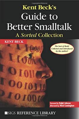 Kent Beck's Guide to Better Smalltalk: A Sorted Collection (SIGS