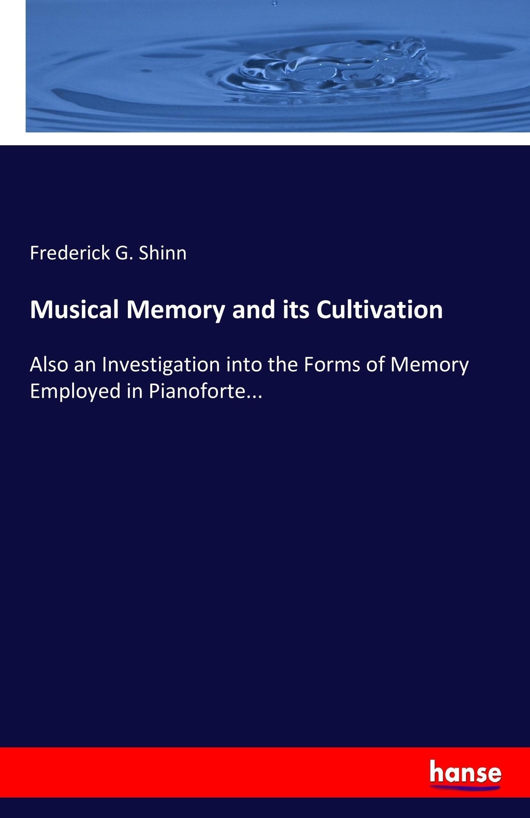 Thumbnail - Musical Memory And Its Cultivation Frederick G. Shinn Taschenbuch