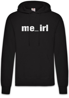 Me_Irl Herren Hoodie In Real Life Realität NPC Slogan Spruch Motto Fun Spaß