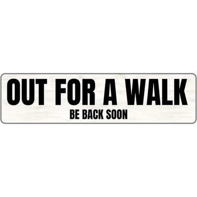 Vintage Metal Sign Aluminum Street Sign 18x4 Out For A Walk Will Return Soon
