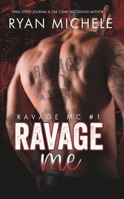 Ryan Michele Ravage Me (Ravage MC #1) (Paperback) Ravage MC (UK IMPORT)