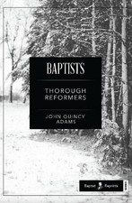 Baptists: Thorough Reformers, John Quincy Adams