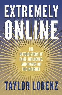 Taylor Lorenz - Extremely Online   The Untold Story of Fame Influence - E245z