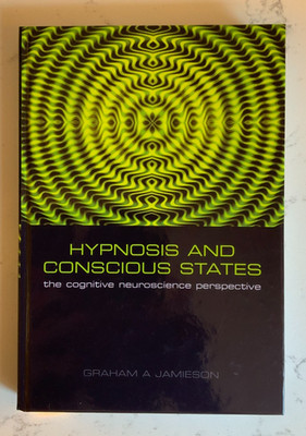 Hypnosis and Conscious States  Jamieson EXCELLENT condition. Hardback  2007 ed.