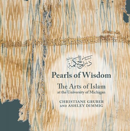 Pearls of Wisdom: The Arts of Islam at the University of (2015)