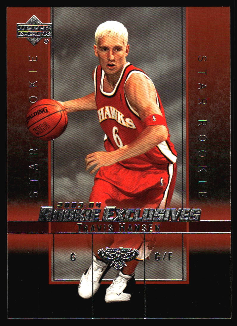 2003 Upper Deck Rookie Exclusives Travis Hansen  Rookie  #28 Atlanta Hawks
