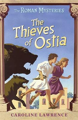 The Roman Mysteries: The Thieves of Ostia: Book 1 by Caroline Lawrence...