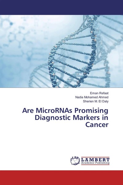 Eman Refaat (U. A.) | Are Micrornas Promising Diagnostic Markers In Cancer-image