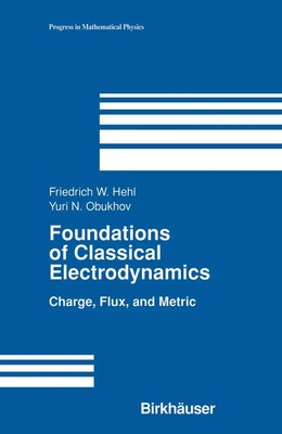 Yuri N. Obukhov (u. a.) | Foundations of Classical Electrodynamics | Taschenbuch