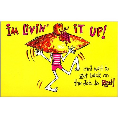 I'm Livin It Up Can't Wait To Get Back On the Job to Rest Vintage Postcard SPJ4