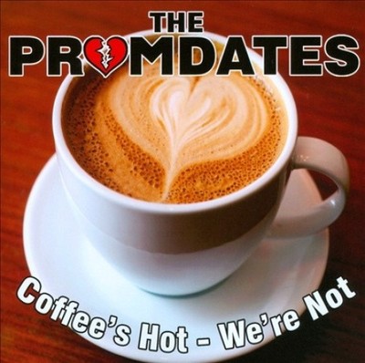 Coffees Hot - We're Not by Promdates [CD]