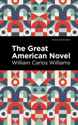 The Great American Novel by William Carlos Williams (Paperback Book)