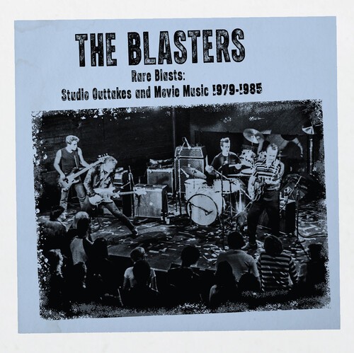 The Blasters - Rare Blasts: Studio Outtakes And Movie Music 1979-1985 [Used Very