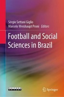 Football And Social Sciences In Brazil Marcelo Weishaupt Proni