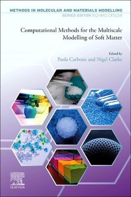 Computational Methods for the Multiscale Modeling of Soft Matter by Paola Carbon