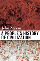 A People's History Of Civilization | John Zerzan | Englisch | Taschenbuch | 2018