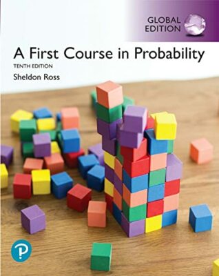 First Course in Probability, Global Edition, 10th Edition 10e By Sheldon Ross