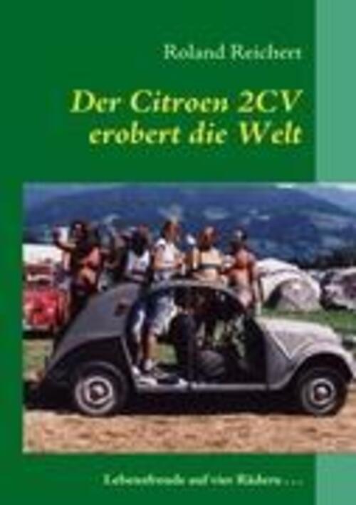 Thumbnail - Roland Reichert | Der 2cv Erobert Die Welt | Taschenbuch | Deutsch
