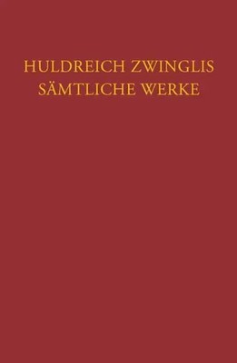 Zwingli, U: Sämtliche Werke Bd 9 | Band 9: Briefwechsel Band 3: 1527-1528 | Buch