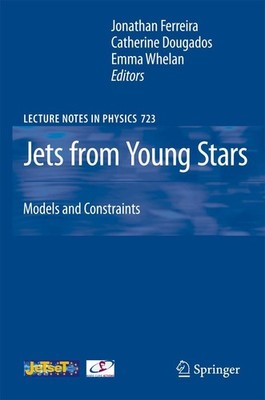 Jets from Young Stars Jonathan Ferreira
