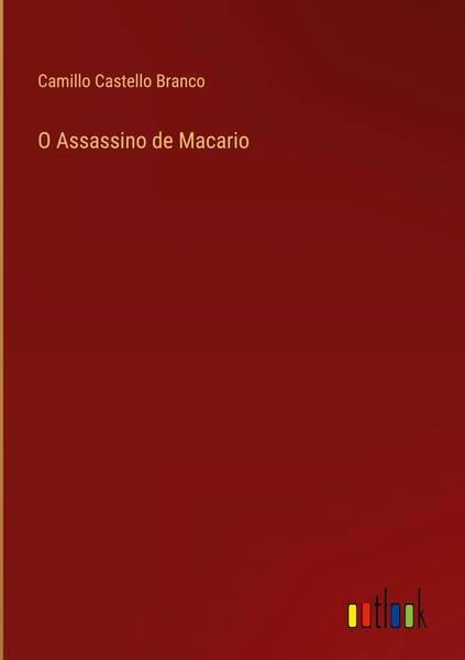 Camillo Castello Branco | O Assassino De Macario | Buch | Portugiesisch (2025)-image