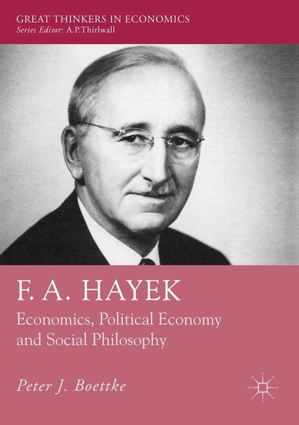 F. A. Hayek Economics, Political Economy And Social Philosophy Peter J. Boettke-image