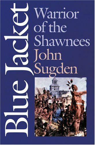 Blue Jacket: Warrior of the Shawnees (American Indian Lives), Sugden, John, Very